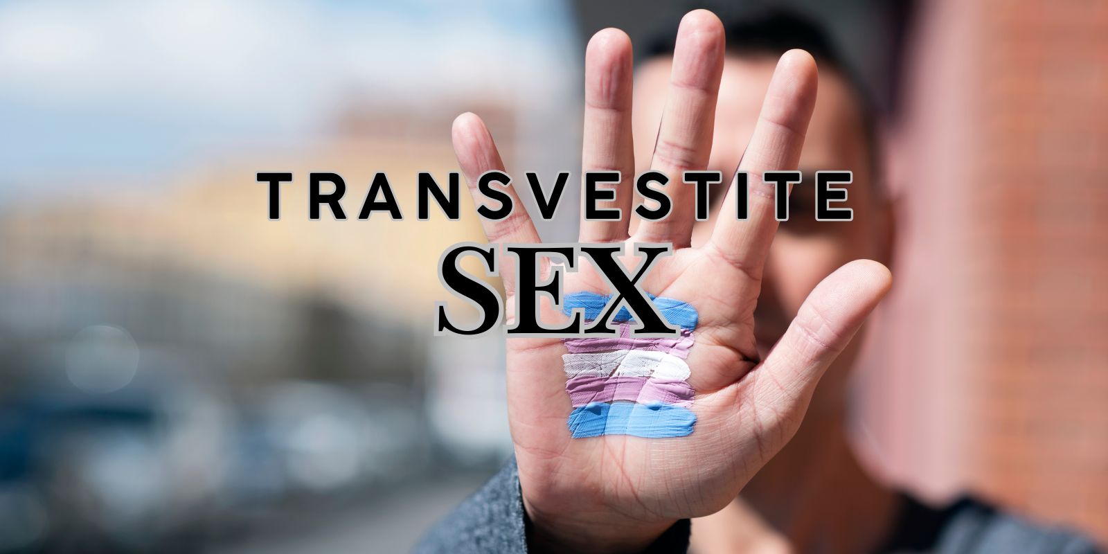 Transvestite Sex Facts Revealed Right Here For Free