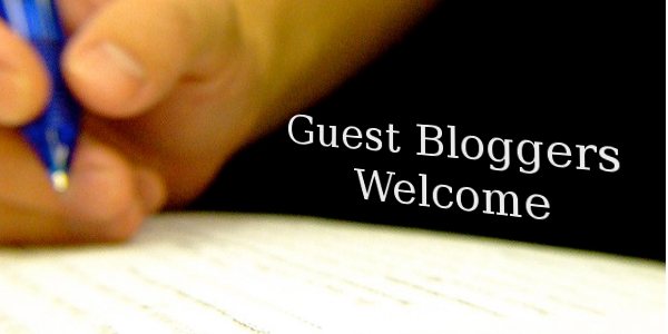 Guest Blogger Wanted! Submit Your Stories Now