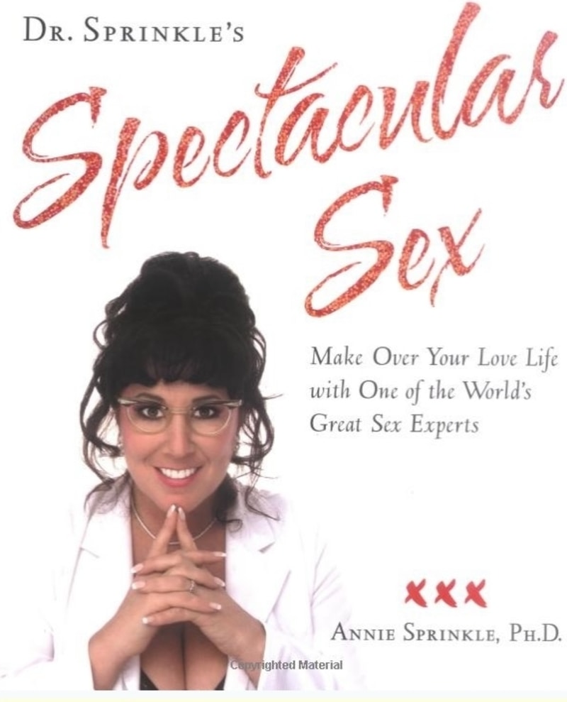 Dr Sprinkle’s Spectacular Sex Book! My 69 Unique Thoughts