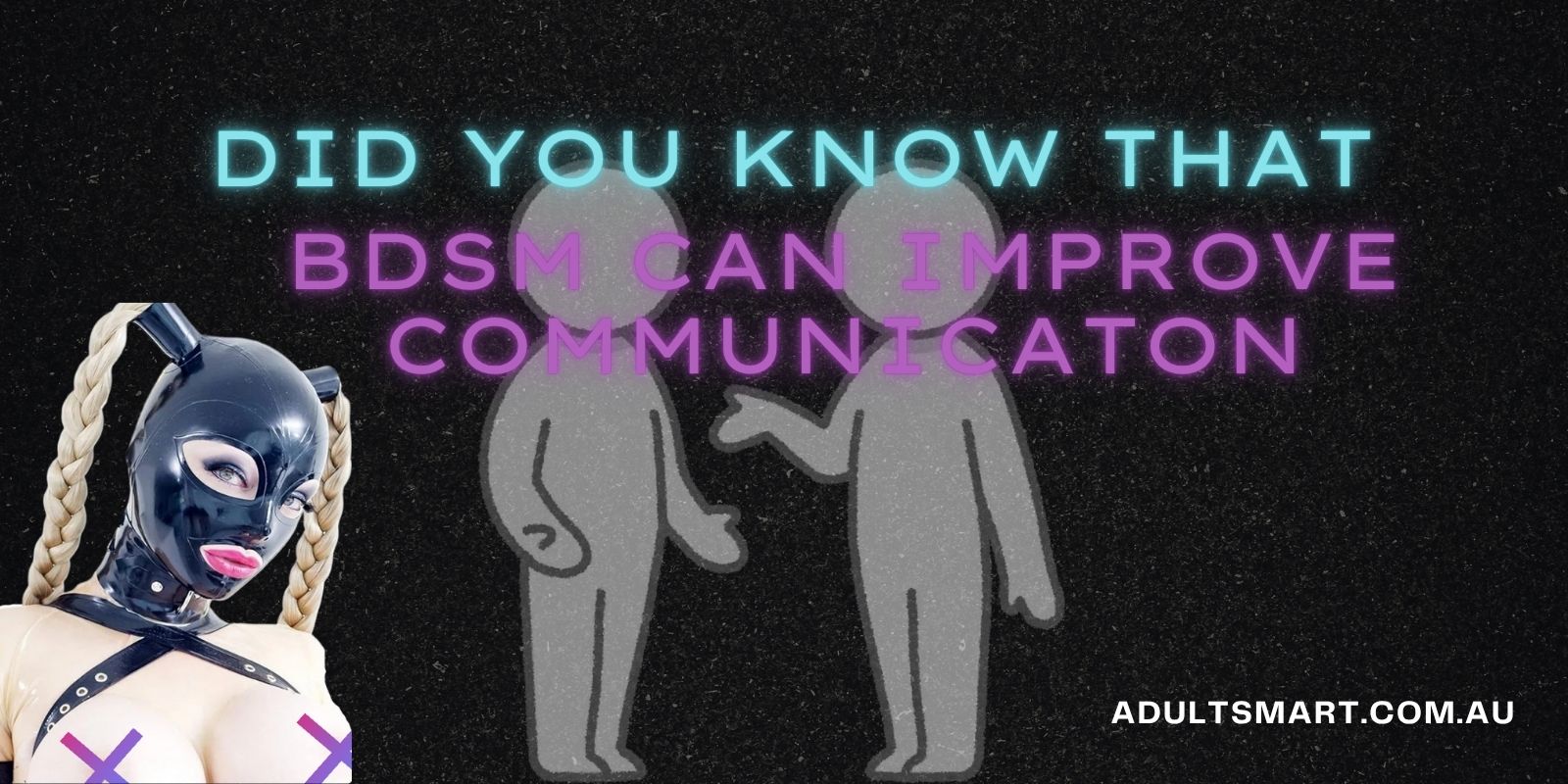 Did You Know BDSM Can Improve Communication Easily