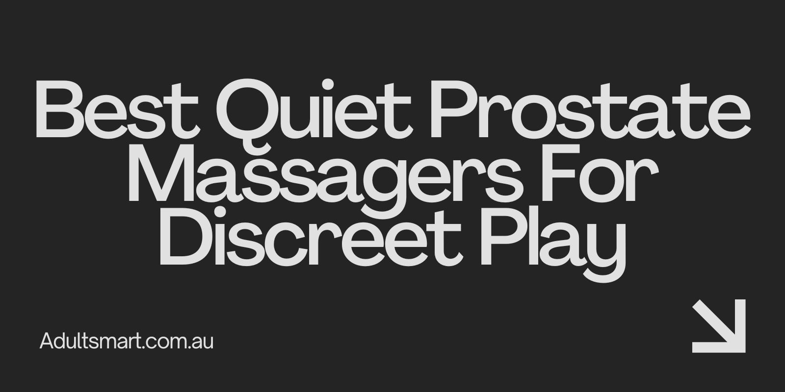 Best Quiet Prostate Massagers For Discreet Play You Need Now