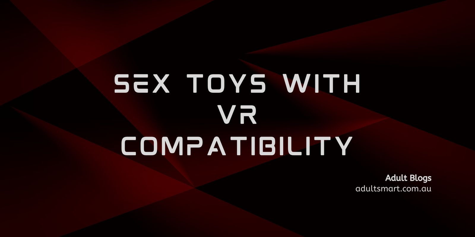 Sex Toys Compatible With VR Porn: Exciting Best Picks