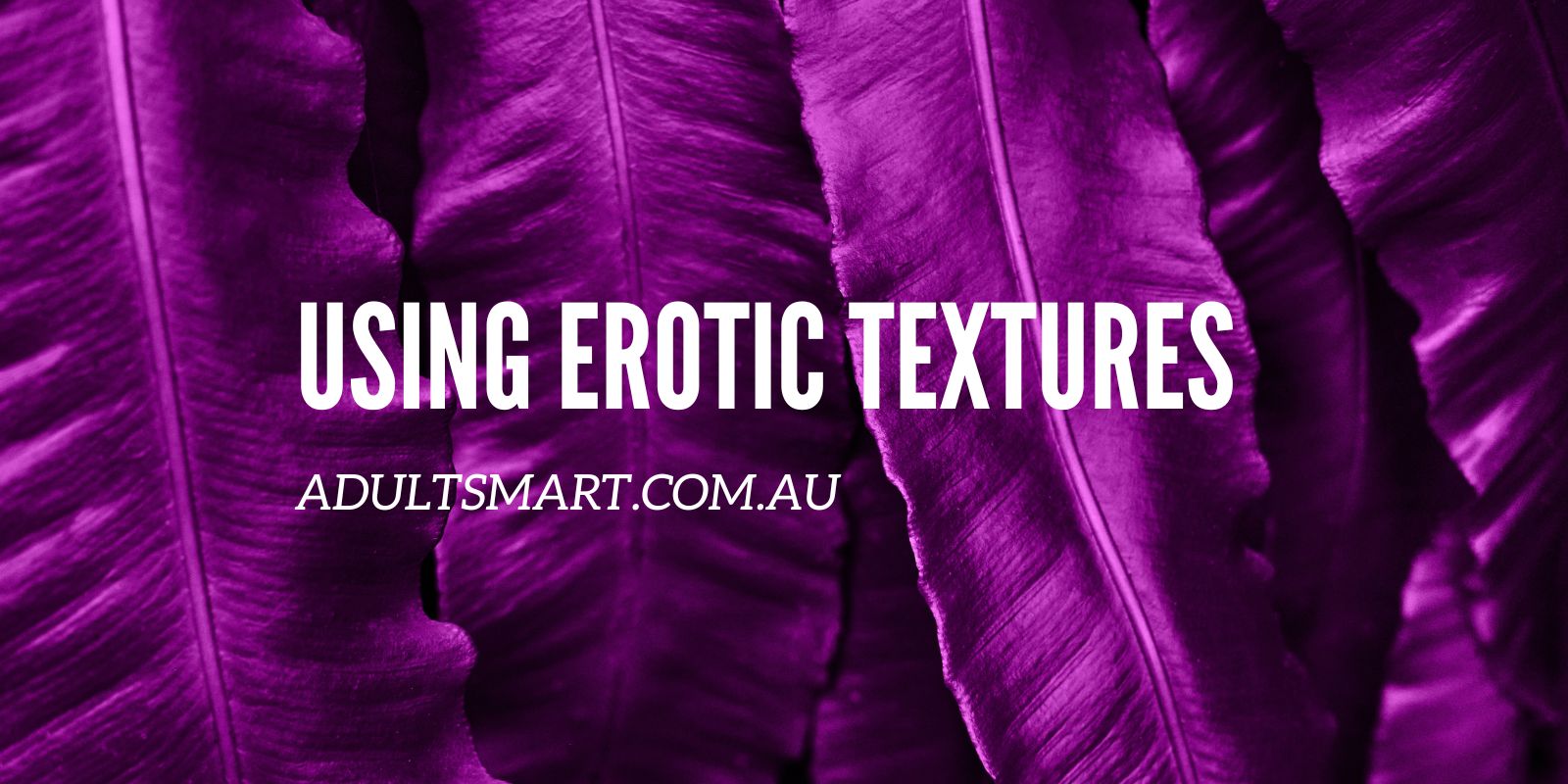 sexy textures