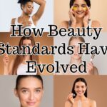 How Beauty Standards change